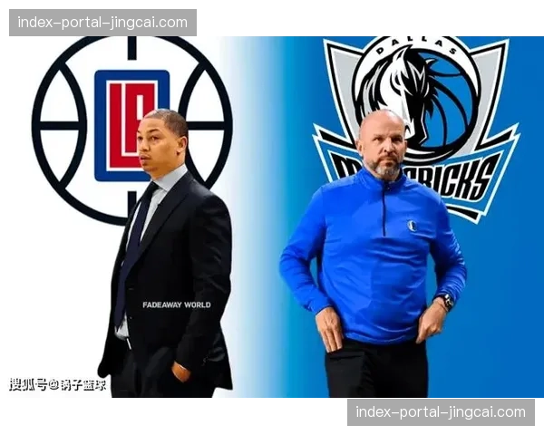 背靠背考验:快船迎战独行侠与掘金,阵容轮换成泰伦-卢难题 背靠背考验:快船迎战独行侠与掘金,阵容轮换成泰伦-卢难题